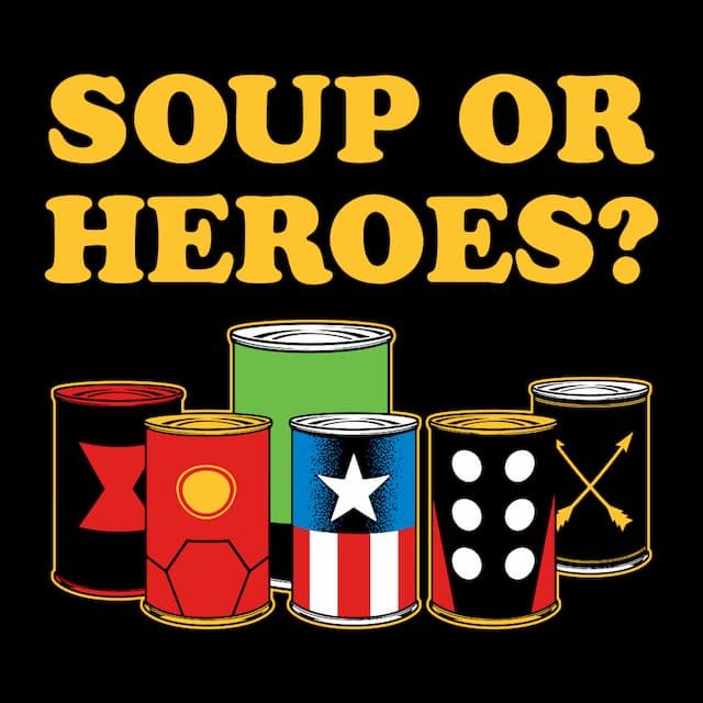 SOUP OR HEROES?