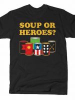 SOUP OR HEROES T-Shirt