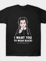 I Want You to Wear Black! T-Shirt