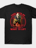 come with me if you want to lift T-Shirt