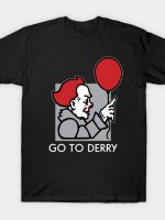 GO TO DERRY T-Shirt