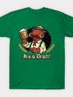 It's a Draft T-Shirt