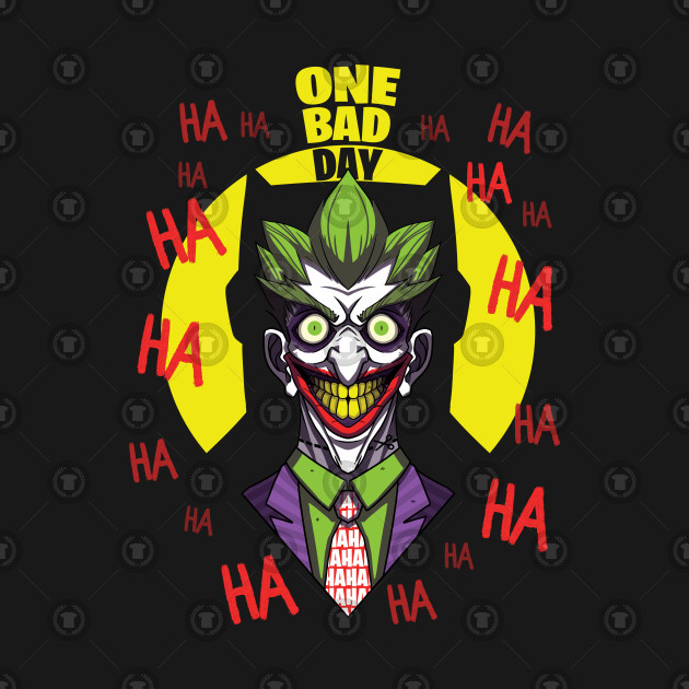 One Bad Day - The Joker T-Shirt by TheTeenosaur - The Shirt List