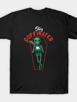 Stay Coffinated T-Shirt
