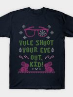 Yule Shoot Your Eye Out T-Shirt