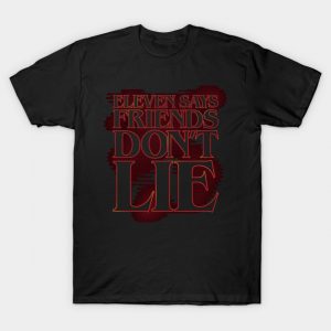Eleven says friends don't lie (stroked)