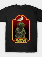 seagulls stop it now T-Shirt