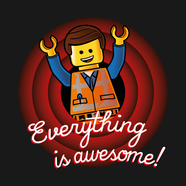 Everything is awesome! - Lego Movie T-Shirt - The Shirt List