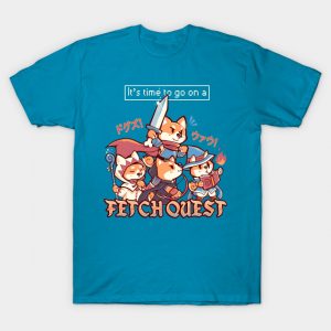 It's Time to go on a Fetch Quest T-Shirt
