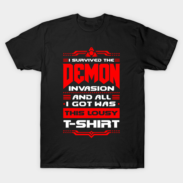 I survived the Demon Invasion - Lousy T-Shirt