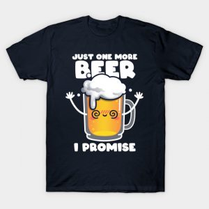 One more beer T-Shirt