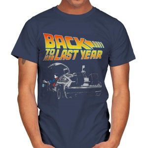 BACK TO LAST YEAR T-Shirt