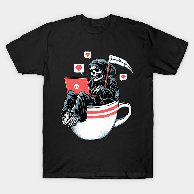 Love Death and Coffee T-Shirt