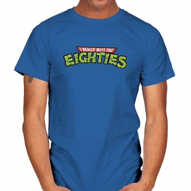 I REALLY MISS THE EIGHTIES T-Shirt
