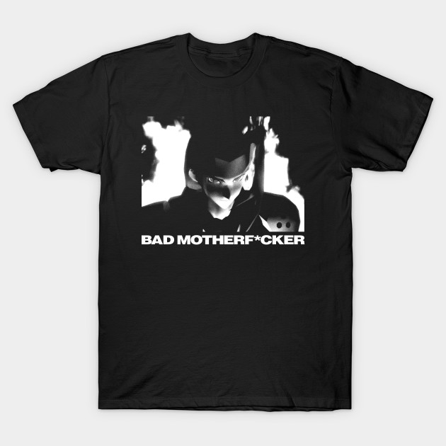 BAD MOTHERFCKER T-Shirt