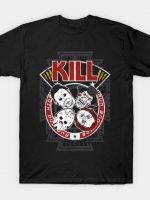 KILL T-Shirt