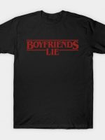 Boyfriends Lie (Bold) T-Shirt