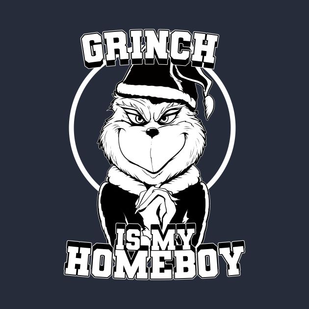 The Grinch is my homeboy (B&W)