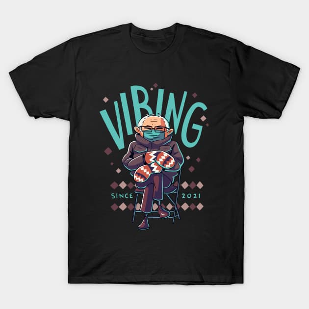Vibing Since 2021 T Shirt Bernie Sanders/' Mittens T Shirt