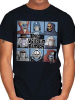 THE VILLAIN BUNCH T-Shirt