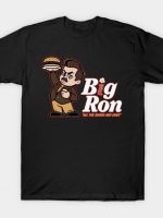 Big Ron T-Shirt