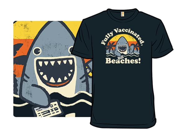 Fully Vaccinated, Beaches! T-Shirt