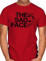 THE SAD FACE T-Shirt