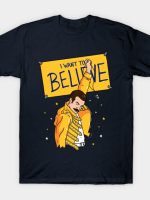 I Want To Believe! T-Shirt