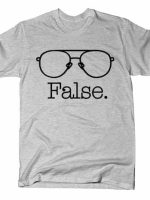 FALSE GLASSES T-Shirt