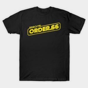 Execute Order 66 T-Shirt