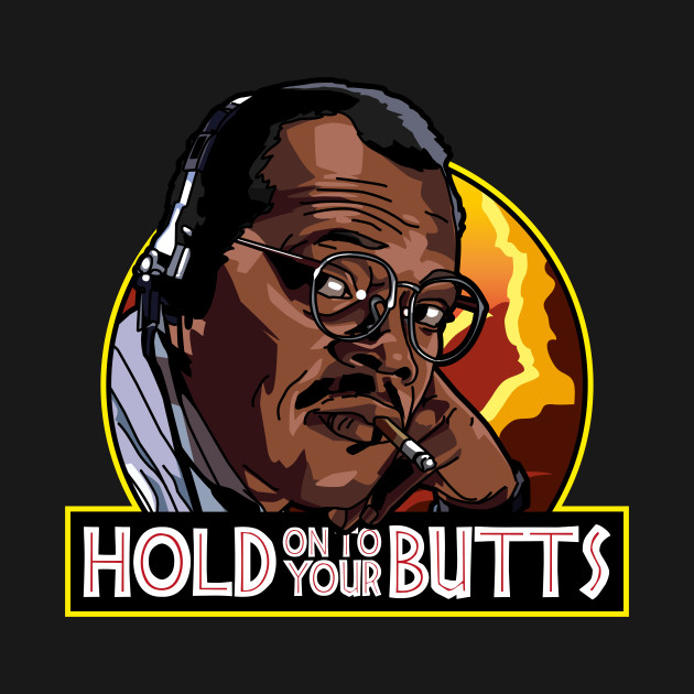 Samuel L Jackson - Hold on to your butts