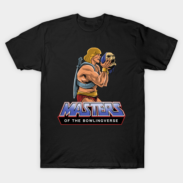 Masters of the Bowlingverse - He-Man T-Shirt