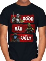 THE GOOD, THE BAD, THE UGLY T-Shirt