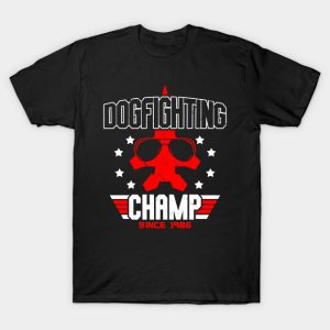 Dogfighting Champ - Top Gun T-Shirt