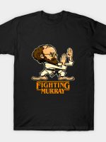 FIGHTING MURRAY T-Shirt