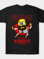 Friday is for Karate T-Shirt