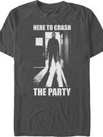 Here To Crash The Party T-Shirt