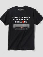 Sewer Clowns Have The Best Balloons T-Shirt