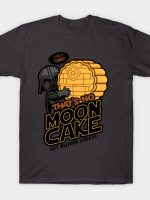 That's No Mooncake! T-Shirt