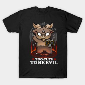 Too Cute to Be Evil T-Shirt