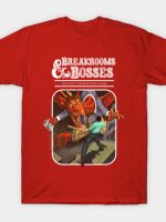 Breakrooms & Bosses T-Shirt