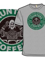 Taunters French Roast Coffee T-Shirt