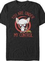 You Are Under My Control T-Shirt