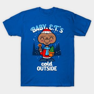 Baby E.T.'s Cold Outside T-Shirt