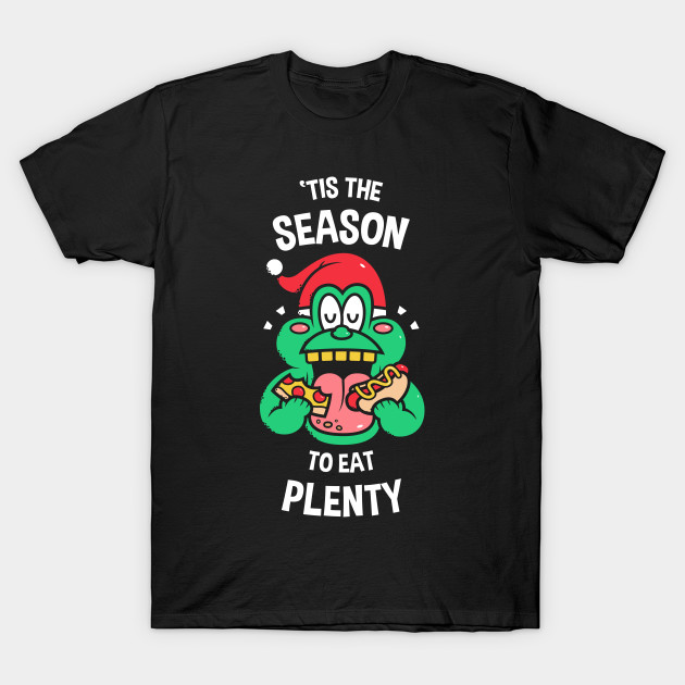 'Tis the season to eat plenty - Slimer T-Shirt