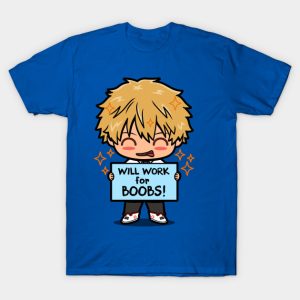 Will Work for Boobs - Chainsaw Man T-Shirt