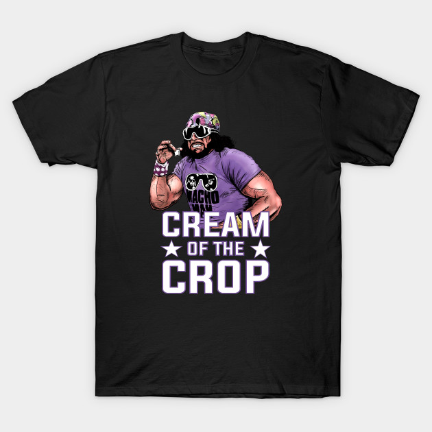 Cream of the Crop Macho Man Randy Savage T-Shirt