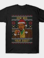 How Was your 2022 Ugly Sweater T-Shirt