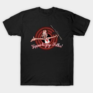 Yippee ki yay, folks! - Die Hard T-Shirt