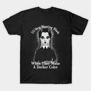 Do You Always Wear Black? Wednesday T-Shirt